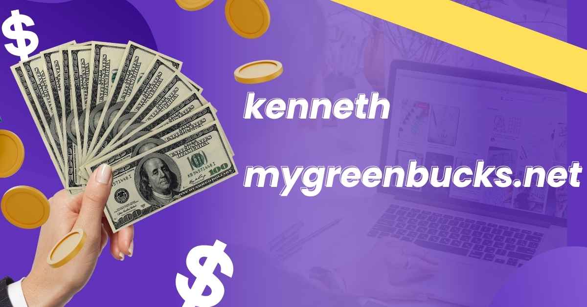 kenneth mygreenbucks .net